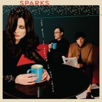 Sparks - The Girl Is Crying In Her Latte in der Gruppe CD / Pop-Rock bei Bengans Skivbutik AB (4236054)