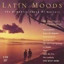 Latin Moods -Romantic Sound Of Guitars - Begin The Geguine-Guantanamera Mfl in der Gruppe CD bei Bengans Skivbutik AB (4237726)