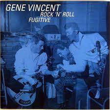 Gene Vincent - Rock N Roll Fugitive in der Gruppe CD / Pop-Rock bei Bengans Skivbutik AB (4237748)