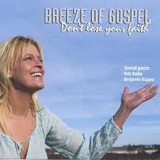 Breeze Of Gospel Feat Bob Bailey - Dont Loose Your Faith in der Gruppe CD / Pop-Rock bei Bengans Skivbutik AB (4237861)