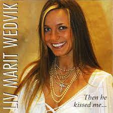 Liv Marit Wedvik - Then He Kissed Me in der Gruppe CD bei Bengans Skivbutik AB (4237882)