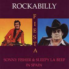 Rockabilly Fiesta - Sonny Fisher & Sleepy La Beef In Spain in der Gruppe CD / Pop-Rock bei Bengans Skivbutik AB (4237916)