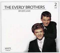 Everly Brothers - Bye Bye Love in der Gruppe CD / Pop-Rock,Rockabilly bei Bengans Skivbutik AB (4238059)