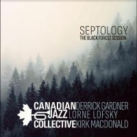 Canadian Jazz Collective - Septology ? The Black Forest Sessio in der Gruppe VINYL / Jazz bei Bengans Skivbutik AB (4238460)