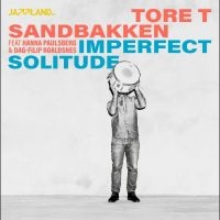 Sandbakken Tore T. - Imperfect Solitude in der Gruppe CD / Jazz bei Bengans Skivbutik AB (4240798)