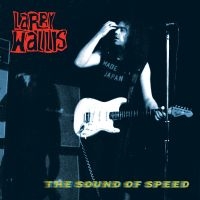 Wallis Larry - The Sound Of Speed in der Gruppe VINYL / Pop-Rock bei Bengans Skivbutik AB (4242292)