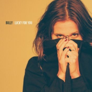 Bully - Lucky For You in der Gruppe CD / Pop-Rock bei Bengans Skivbutik AB (4242321)