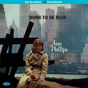 Anne Phillips - Born To Be Blue in der Gruppe UNSERE TIPPS / Weihnachtsgeschenktipp Vinyl bei Bengans Skivbutik AB (4242530)