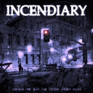 Incendiary - Change The Way You Think About Pain in der Gruppe CD / Hårdrock bei Bengans Skivbutik AB (4244403)