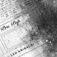 Anibaldi Leo - Pro Pop in der Gruppe VINYL / Hip Hop-Rap,Pop-Rock bei Bengans Skivbutik AB (4244976)