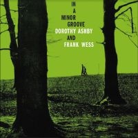 Ashby Dorothy/Frank Wess - In A Minor Groove in der Gruppe VINYL / Jazz bei Bengans Skivbutik AB (4244990)