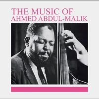 Abdul-Malik Ahmed - The Music Of Ahmed Abdul-Malik in der Gruppe VINYL / Jazz bei Bengans Skivbutik AB (4245174)