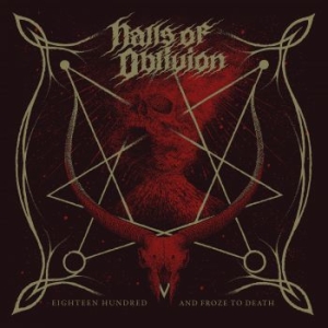 Halls Of Oblivion - Eighteen Hundred And Froze To Death in der Gruppe CD / Hårdrock bei Bengans Skivbutik AB (4245251)