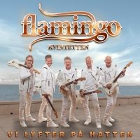 Flamingokvintetten - Vi Lyfter På Hatten in der Gruppe CD / Dansband-Schlager,Pop-Rock,Svensk Musik bei Bengans Skivbutik AB (4245304)