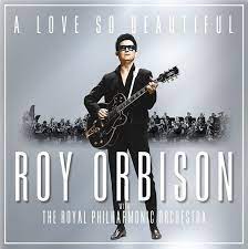 Roy Orbison and The Royal Philharmonic O - A Love So Beautiful in der Gruppe Labels /  bei Bengans Skivbutik AB (4246882)