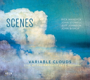 Scenes - Variable Clouds: Live At The Earshot Jazz Festival in der Gruppe CD / Jazz bei Bengans Skivbutik AB (4250104)