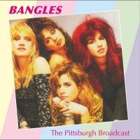 Bangles The - The Pittsburgh Broadcast in der Gruppe CD / Pop-Rock bei Bengans Skivbutik AB (4250978)