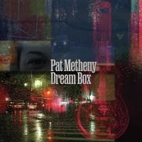 Pat Metheny - Dream Box in der Gruppe CD / Jazz,Pop-Rock bei Bengans Skivbutik AB (4254346)