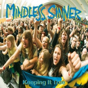 Mindless Sinner - Keeping It True in der Gruppe CD / Hårdrock bei Bengans Skivbutik AB (4254448)