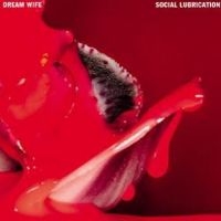 Dream Wife - Social Lubrication in der Gruppe CD / Hårdrock,Pop-Rock bei Bengans Skivbutik AB (4255264)