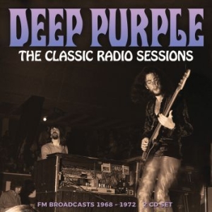 Deep Purple - Classic Radio Sessions (2 Cd) in der Gruppe CD / Hårdrock bei Bengans Skivbutik AB (4255519)