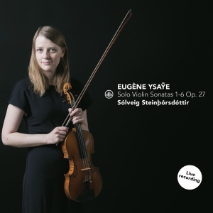 Steinborsdottir Solveig - Solo Violin Sonatas 1-6 Op. 27 in der Gruppe UNSERE TIPPS / Weihnachtsgeschenktipp CD bei Bengans Skivbutik AB (4255585)