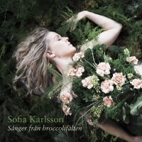 Sofia Karlsson - Sånger Från Broccolifälten in der Gruppe CD bei Bengans Skivbutik AB (4255907)