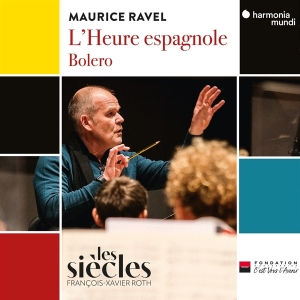 Les Siècles / Francois-Xavier Roth / Isabelle Druet / Jean Teitgen - Ravel: L'heure Espagnole / Bolero in der Gruppe CD / Klassiskt,Övrigt bei Bengans Skivbutik AB (4256081)