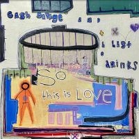 Cash Savage And The Last Drinks - So This Is Love in der Gruppe VINYL / Pop-Rock bei Bengans Skivbutik AB (4256877)