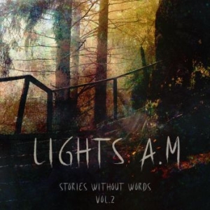 Lights A.M. - Stories Without Words Vol. 2 in der Gruppe CD bei Bengans Skivbutik AB (4258031)