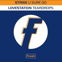 Strike / Lovestation - U Sure Do / Teardrops in der Gruppe VINYL / Pop-Rock bei Bengans Skivbutik AB (4259022)