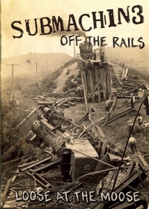 Submachine - Off The Rails (Loose At The Moose) -Dvd+Cd- in der Gruppe Musik-DVD & Bluray bei Bengans Skivbutik AB (4259530)