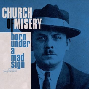 Church Of Misery - Born Under A Mad Sign in der Gruppe CD / Hårdrock/ Heavy metal bei Bengans Skivbutik AB (4261274)