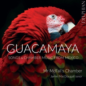  Mr Mcfall's Chamber Macdougall J - Guacamaya: Chamber Music And Songs in der Gruppe UNSERE TIPPS / Weihnachtsgeschenktipp CD bei Bengans Skivbutik AB (4261654)