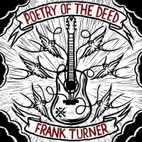 FRANK TURNER - POETRY OF THE DEED in der Gruppe UNSERE TIPPS / Weihnachtsgeschenktipp Vinyl bei Bengans Skivbutik AB (4262603)