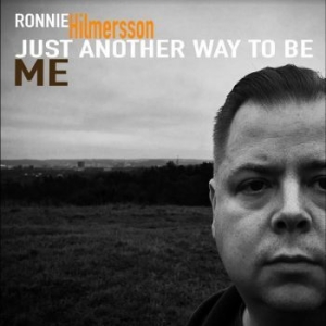 Hilmersson Ronnie - Just Another Way To Be Me in der Gruppe CD / Hårdrock,Pop-Rock bei Bengans Skivbutik AB (4262653)