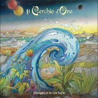 Il Cerchio D'oro - Pangea E Le Tre Lune in der Gruppe VINYL / Pop-Rock bei Bengans Skivbutik AB (4265144)