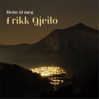 Gjeilo Frikk - Heim Åt Meg in der Gruppe CD / Pop-Rock bei Bengans Skivbutik AB (4265158)