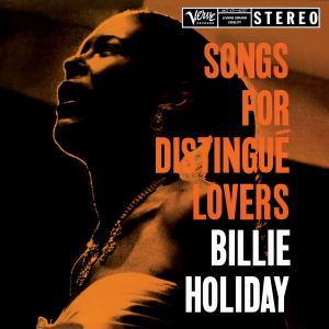 Billie Holiday - Songs For Distingue Lovers in der Gruppe UNSERE TIPPS / Weihnachtsgeschenktipp Vinyl bei Bengans Skivbutik AB (4265219)