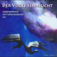 Schmeckenbecher Erich - Der Vogel Sehnsucht in der Gruppe CD bei Bengans Skivbutik AB (4265383)