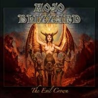 Mojo Blizzar - The Evil Crown in der Gruppe CD / Hårdrock bei Bengans Skivbutik AB (4265409)