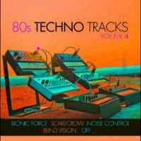 Various Artists - 80S Techno Tracks Vol. 4 in der Gruppe CD / Pop bei Bengans Skivbutik AB (4265412)