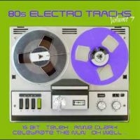 Various Artists - 80S Electro Tracks Vol. 7 in der Gruppe CD / Pop-Rock bei Bengans Skivbutik AB (4265427)