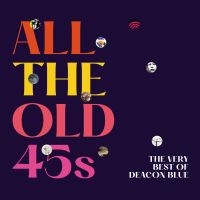 DEACON BLUE - ALL THE OLD 45S: THE VERY BEST OF D in der Gruppe VINYL / Pop-Rock bei Bengans Skivbutik AB (4266419)