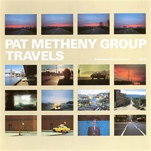 Pat Metheny Group - Travels (2022 Reissue) in der Gruppe CD / Jazz bei Bengans Skivbutik AB (4271717)