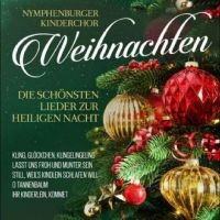 Nymphenburger Kinderchor - Weihnachten - Die Schönsten Lieder in der Gruppe CD / Julmusik,Pop-Rock bei Bengans Skivbutik AB (4275042)