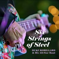 Robillard Duke And His All Star Ba - Six Strings Of Steel in der Gruppe CD / Pop-Rock bei Bengans Skivbutik AB (4275049)