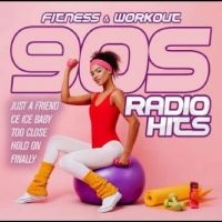 Fitness And Workout - 90S Radio Hits in der Gruppe CD bei Bengans Skivbutik AB (4275072)