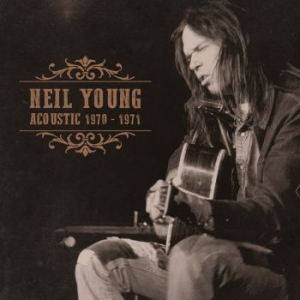 Neil Young - Acoustic 1970-1971 in der Gruppe CD / Pop-Rock bei Bengans Skivbutik AB (4275108)