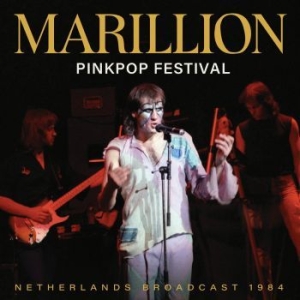 Marillion - Pinkpop Festival (Fm Broadcast) in der Gruppe CD / Pop-Rock bei Bengans Skivbutik AB (4275221)